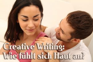 Creative Writing: Haut beschreiben