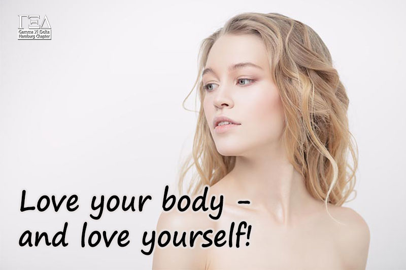 Love your body - and love yourself.