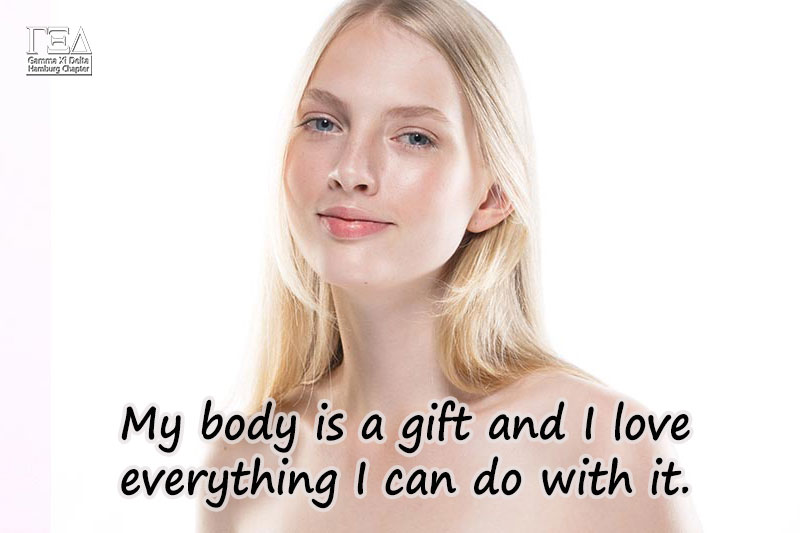 My body is a gift and I love everything I can do with it.